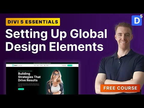 Step 1: Setting Up Global Design Elements in Divi 5