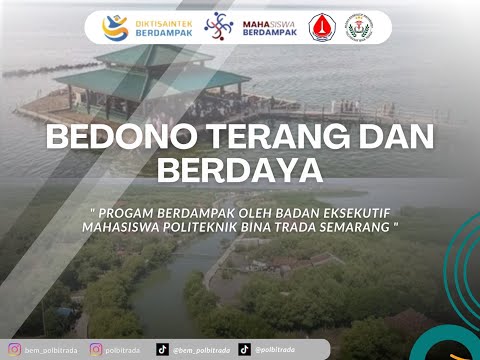 PM-BEM BERDAMPAK DESA BEDONO, SAYUNG, DEMAK || POLITEKNIK BINA TRADA SEMARANG
