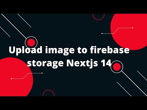 Next.js 14 Tutorial #18  Upload image to firebase storage Nextjs 14