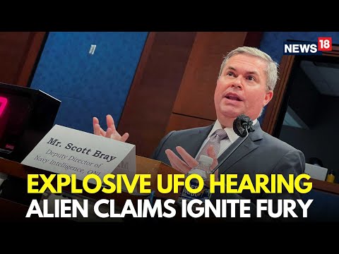 UFO Hearing LIVE | UFO Sightings In US Sparks Fury, Hearing Reveals SHOCKING DETAILS | N18G