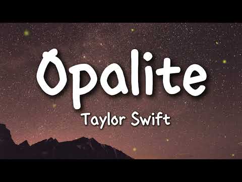 Taylor Swift - Opalite (Lyrics)