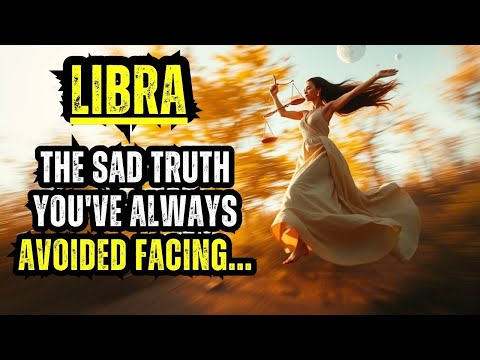 ♎️😔 LIBRA — THE SAD TRUTH YOU'VE ALWAYS AVOIDED FACING...🤲💥