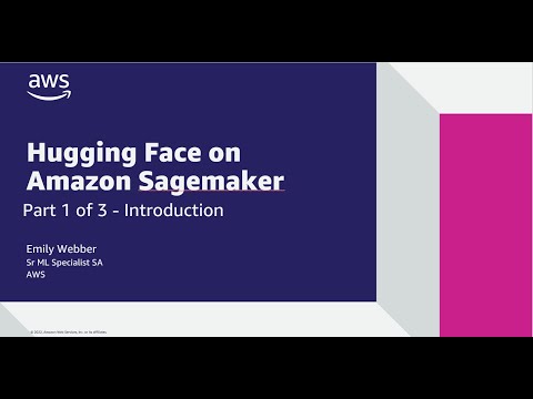 Introduction to Hugging Face on Amazon SageMaker | Amazon Web Services