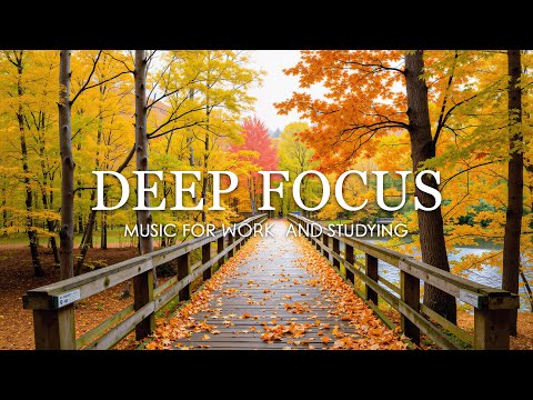Deep Focus Music for Studying - 3 Hours of Ambient Study Music to Concentrate & Improve Memory #18
