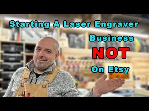 Start A Laser Business NOT On Etsy! Think Services!