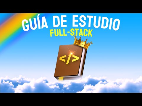 Guía de Estudio COMPLETA para Programadores Full-Stack 2024