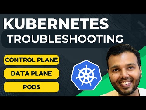 Kubernetes Troubleshooting MASTERCLASS | Control Plane, Data Plane & Pod Failures