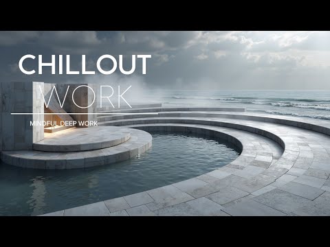 Focus Music | Serene Ocean Beats for Creative Flow & Concentration