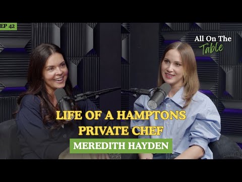 The Secret Life of Being a Private Chef in the Hamptons with Wishbone Kitchen