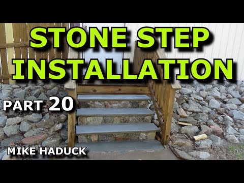 STONE STEP INSTALLATION (Part 20) Mike Haduck