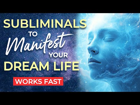 SUBLIMINAL Affirmations to MANIFEST Your DREAM LIFE ★ Subliminals to Program Your Subconscious