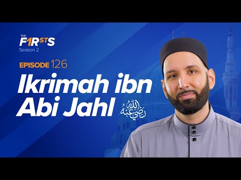 Ikrimah ibn Abi Jahl (ra): The Pious Son of Pharoah | The Firsts | Sahaba | Dr. Omar Suleiman