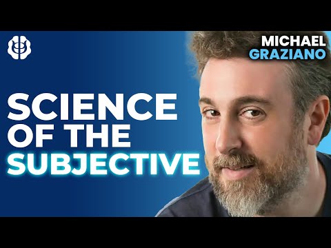 Rethinking Consciousness? Attention Schema Theory & the Science of Subjectivity | Michael Graziano