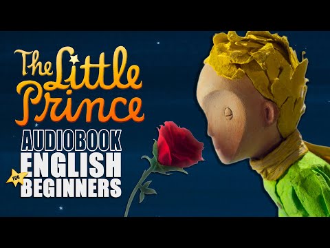 🌟THE LITTLE PRINCE 🌟: Audiobook for English Beginners (A1-B1) - FULL TEXT & PDF 🦊🌹