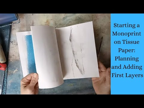 Starting a Monoprint on Tissue Paper: Planning and Adding First Layers