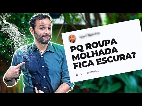 Por que a ÁGUA ESCURECE as COISAS? Iberê responde!