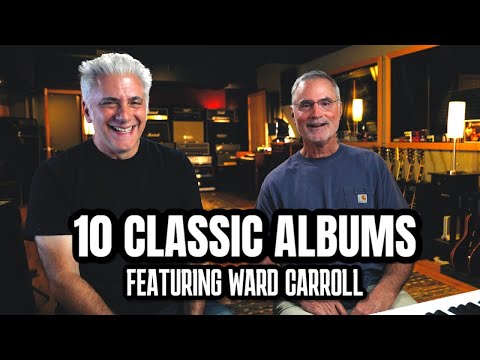 10 Classic Albums and Why They Are (w/ Ward Carroll)