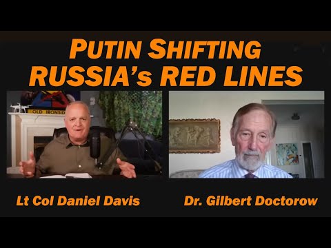Putin Shifting Russia's Red Lines / Dr. Gilbert Doctorow & Lt Col Daniel Davis