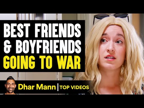 Best Friends And Boyfriends Going To War | Dhar Mann