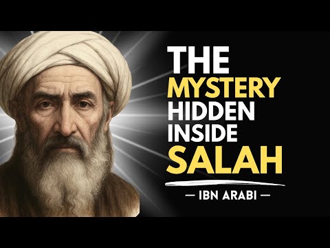 The Hidden Meaning Behind Every Movement in Prayer | Ibn Arabi