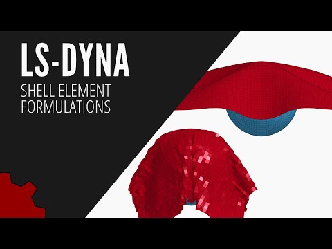 LS-DYNA Tutorials for Beginners: Finite Element Analysis Shell Element Formulations