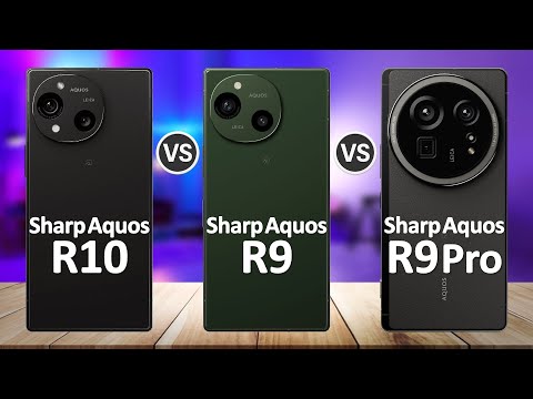 Sharp Aquos R10 VS Sharp Aquos R9 VS Sharp Aquos R9 Pro