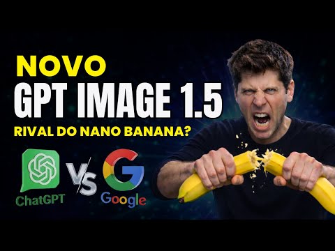 LIBERADO! novo GPT Image 1.5 (OpenAI): É melhor que o Nano Banana Pro?
