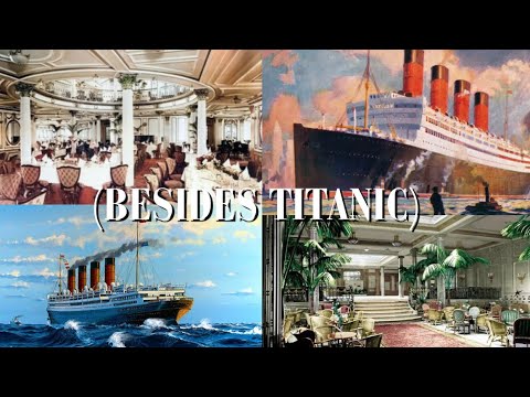 Edwardian Ships More Luxurious Than Titanic  | Cultured Elegance