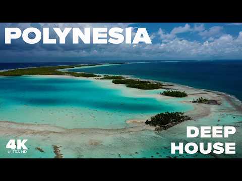 Ocean Therapy | French Polynesia in 4K | Aerial Deep House Relaxation for Your TV