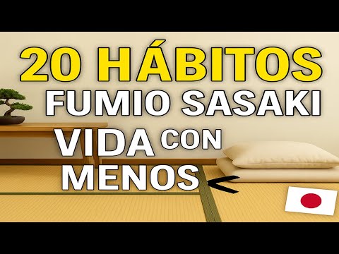 20 Hábitos Minimalistas de Fumio Sasaki que Cambiarán tu Vida