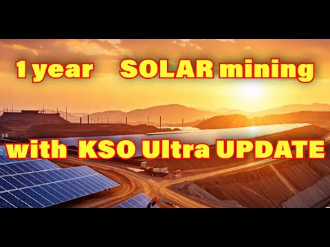 1 year SOLAR mining with KSO ultra update