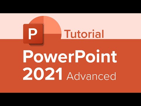 PowerPoint 2021 Advanced Tutorial