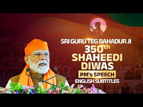 PM's speech on the 350th Shaheedi Diwas of Sri Guru Teg Bahadur Ji in Kurukshetra |English Subtitles