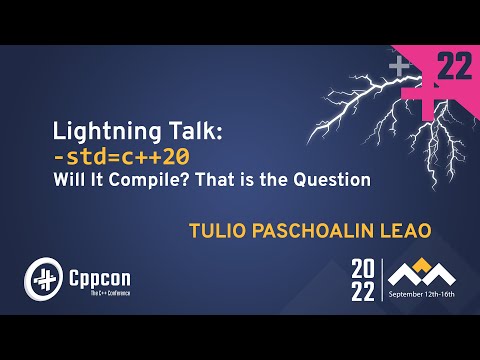 Lightning Talks: -std=c++20 -- Will This C++ Code Compile?  - Tulio Leao - CppCon 2022