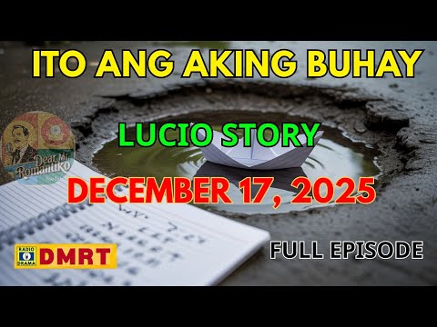 Lucio Story | Ito Ang Aking Buhay Drama Full Episode | Dear Mr Romantiko