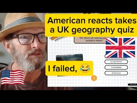 American reacts takes a UK geography quiz 