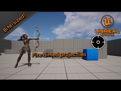Fire aimed projectiles (Bite sized) - Unreal Engine 5