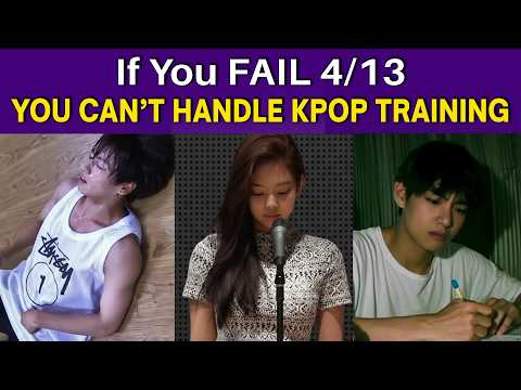 13 Simple Tests To Find Out if You'll Survive K-pop's Harsh Trainee Period