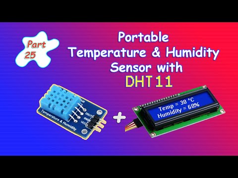 Arduino Tutorial 25- Portable Temperature and Humidity Sensor with DHT11