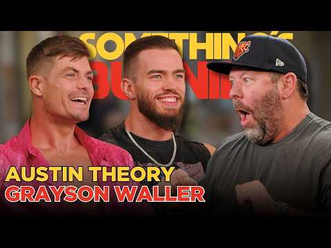 Reliving My WWE Choke Slam Debut with Grayson Waller + Austin Theory | Something’s Burning | S5 E23