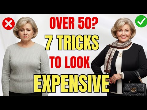 7 GENIUS Tricks to Look EXPENSIVE & CHIC Over 50 | BUDGET Friendly Fashion Secrets