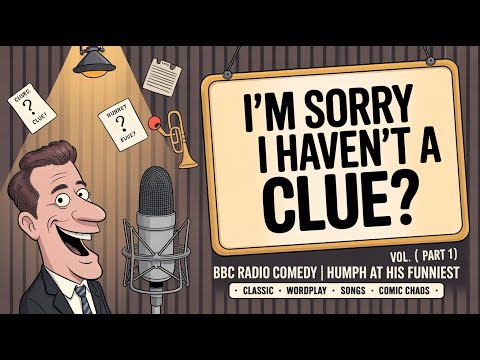 I’m Sorry I Haven’t a Clue: Vol. 1 (Part 1) | BBC Radio Comedy | Humph at His Funniest