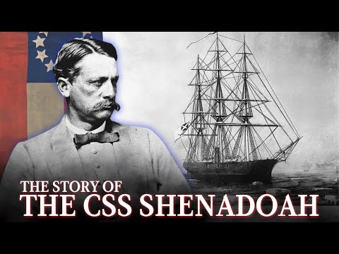 The Career of the CSS Shenandoah - The Confederacy’s Last Salvo