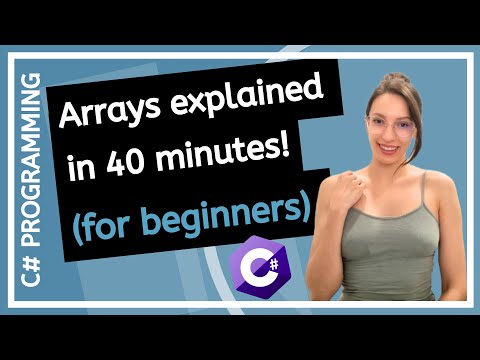 DATA STRUCTURES - How to work with arrays? (C# for beginners) - Arrays explained in 40 minutes!