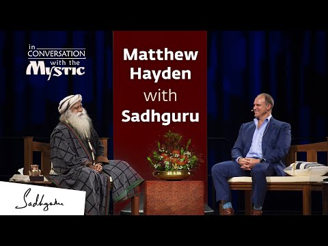 Matthew Hayden In Conversation with Sadhguru [Full Talk]