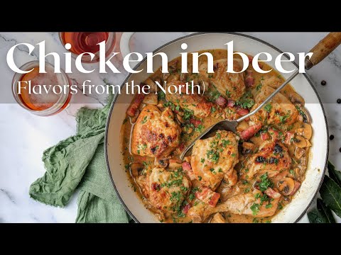 Braise Chicken in Belgian beer - Exploring northern France dishes