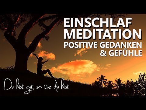 Einschlafmeditation für positive Gedanken & Gefühle | Du bist gut, so wie du bist