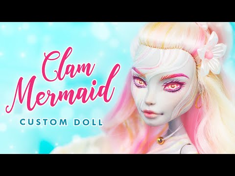 Mermaid + clam = CLAMMAID • Unconventional Mermay Collab • OOAK Custom Monster High Doll