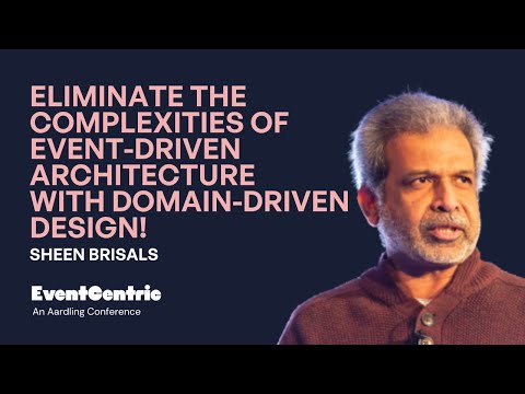 Sheen Brisals - Eliminate the Complexities of Event driven Architecture! - EventCentric 2025