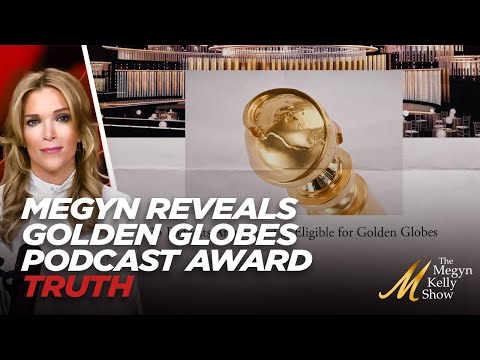 Megyn Kelly Reveals She WITHDREW Podcast From Consideration in First Golden Globes Award, w/ Klavan